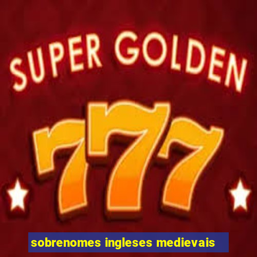 sobrenomes ingleses medievais